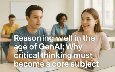 Reasoning well in the age of GenAI: Why critical thinking must become a core subject